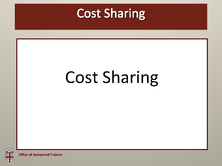 OSP Cost Brown Sharing Bag Cost Sharing Office of Sponsored Projects 