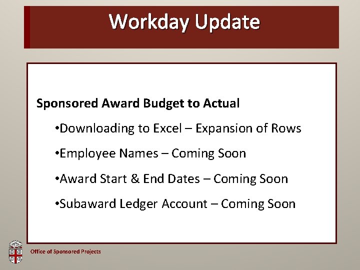 OSP Workday Brown Update Bag Sponsored Award Budget to Actual • Downloading to Excel