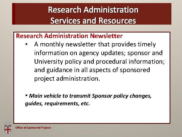 Research Administration OSP Brown Bag Services and Resources Research Administration Newsletter • A monthly