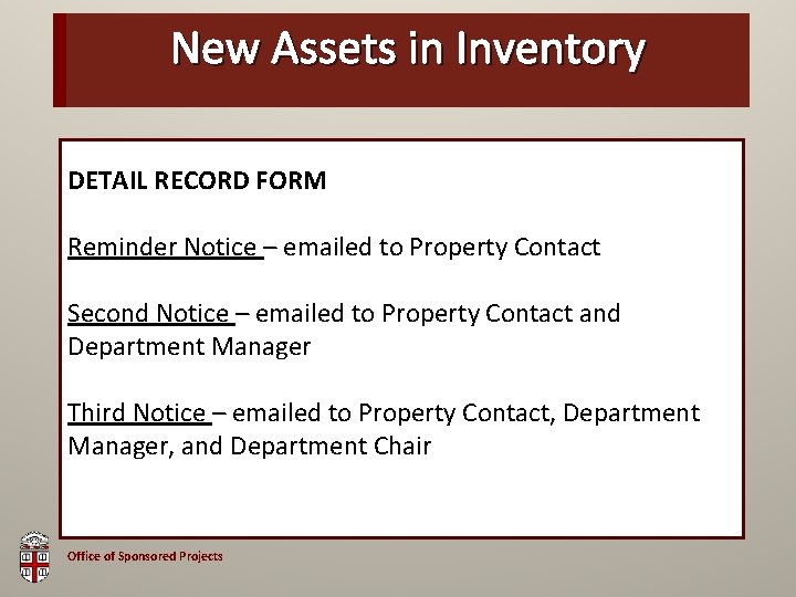 New. OSP Assets Brown in Inventory Bag DETAIL RECORD FORM Reminder Notice – emailed