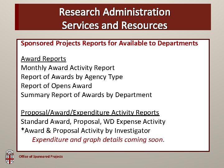 Research Administration OSP Brown Bag Services and Resources Sponsored Projects Reports for Available to