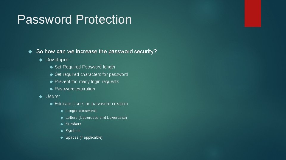 Password Protection So how can we increase the password security? Developer: Set Required Password