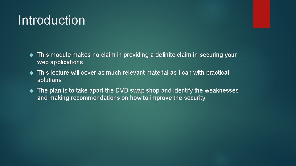 Introduction This module makes no claim in providing a definite claim in securing your