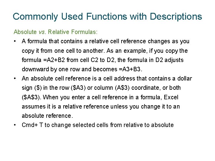 Commonly Used Functions with Descriptions Absolute vs. Relative Formulas: • A formula that contains Commonly Used Functions with Descriptions Absolute vs. Relative Formulas: • A formula that contains