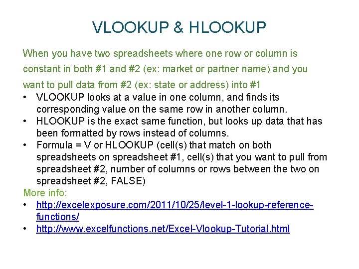 VLOOKUP & HLOOKUP When you have two spreadsheets where one row or column is
