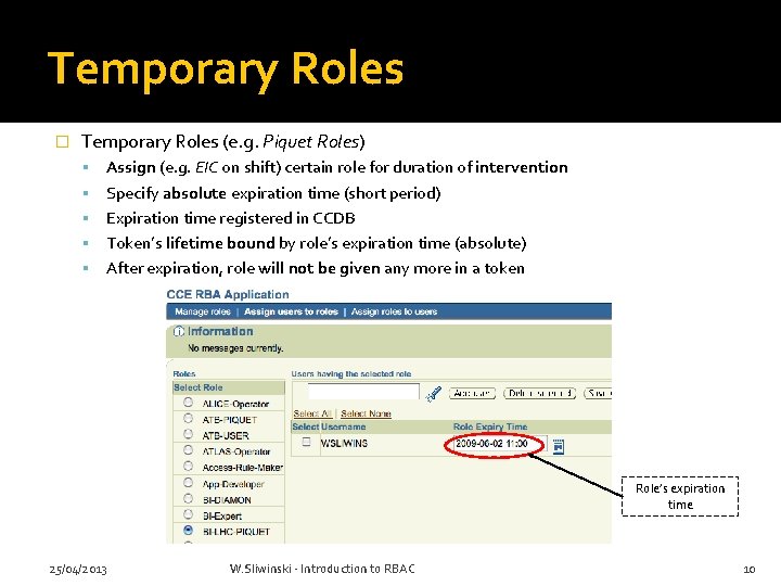 Temporary Roles � Temporary Roles (e. g. Piquet Roles) Assign (e. g. EIC on