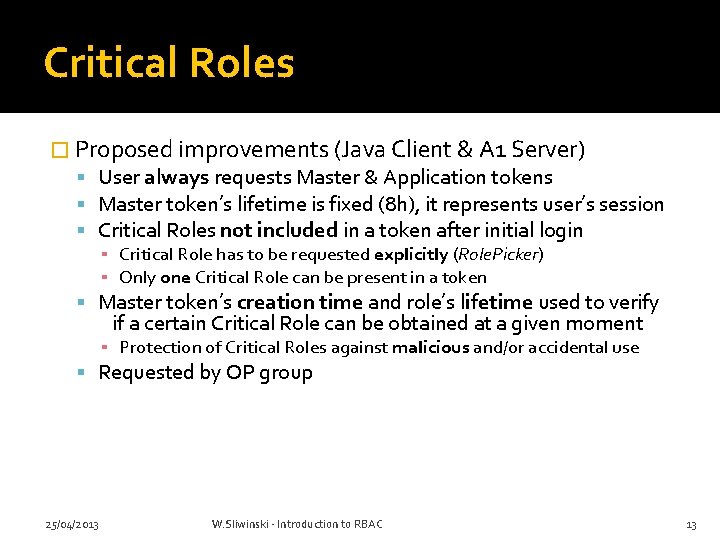Critical Roles � Proposed improvements (Java Client & A 1 Server) User always requests