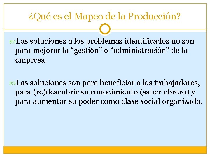 ¿Qué es el Mapeo de la Producción? Las soluciones a los problemas identificados no