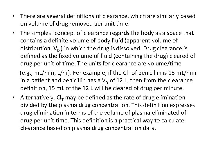  • There are several definitions of clearance, which are similarly based on volume