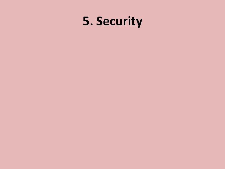 5. Security 