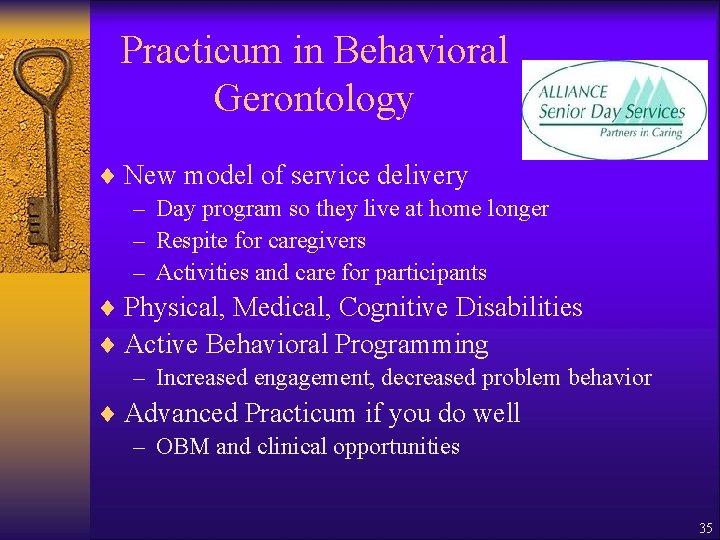 Practicum in Behavioral Gerontology ¨ New model of service delivery – Day program so