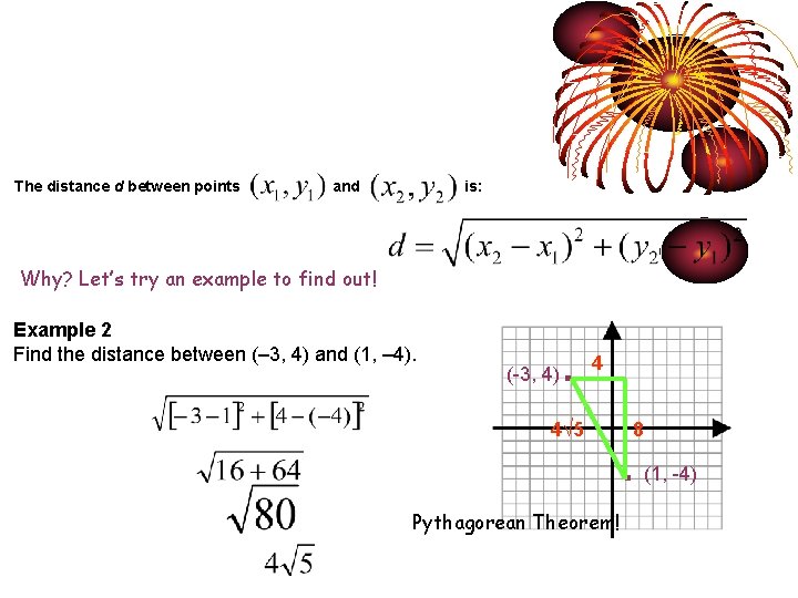 The distance d between points and is: Why? Let’s try an example to find