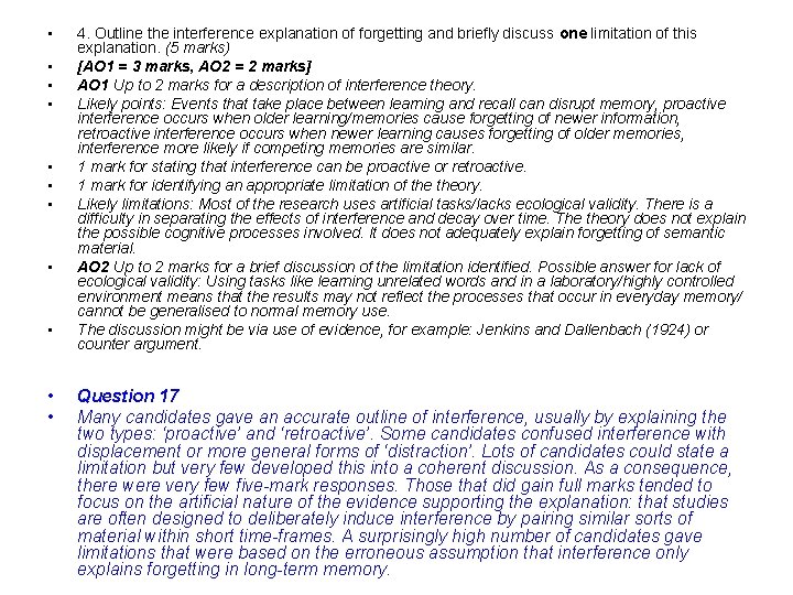  • • • 4. Outline the interference explanation of forgetting and briefly discuss