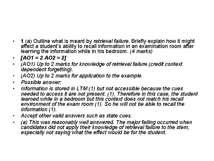  • • 1 (a) Outline what is meant by retrieval failure. Briefly explain