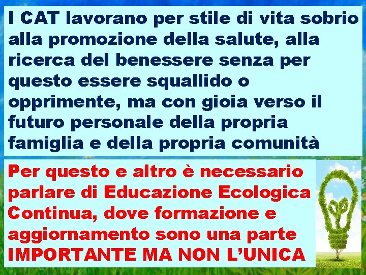 I CAT lavorano per stile di vita sobrio alla promozione della salute, alla ricerca