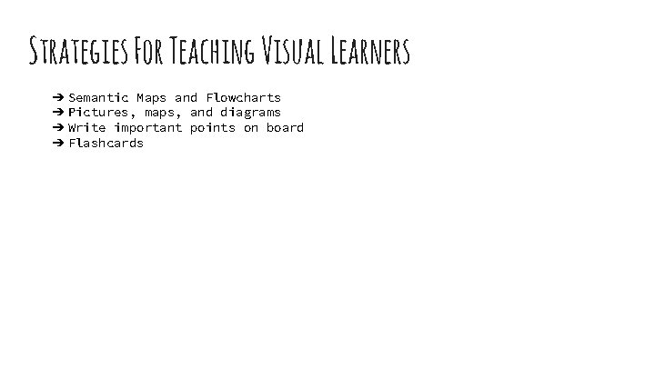 Strategies For Teaching Visual Learners ➔ Semantic Maps and Flowcharts ➔ Pictures, maps, and
