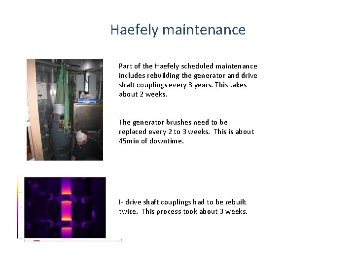 Haefely maintenance Part of the Haefely scheduled maintenance includes rebuilding the generator and drive