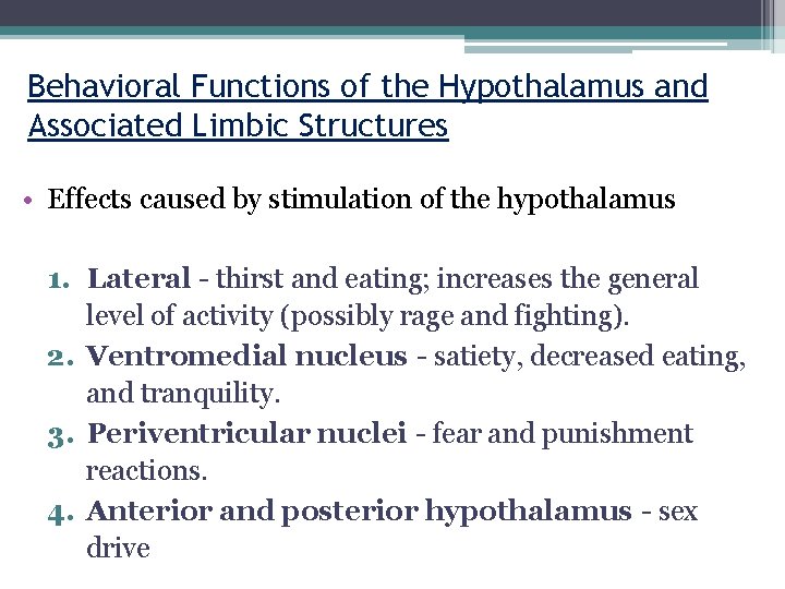 Behavioral Functions of the Hypothalamus and Associated Limbic Structures • Effects caused by stimulation