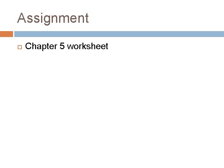 Assignment Chapter 5 worksheet 