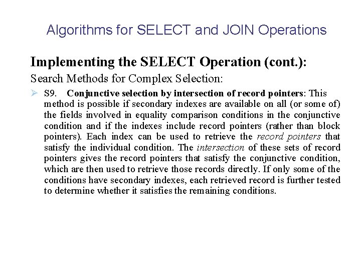 Algorithms for SELECT and JOIN Operations Implementing the SELECT Operation (cont. ): Search Methods
