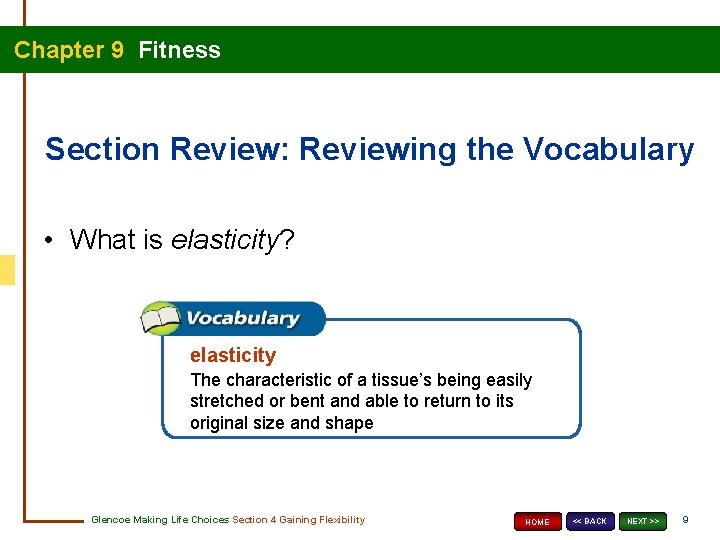 Chapter 9 Fitness Section Review: Reviewing the Vocabulary • What is elasticity? elasticity The