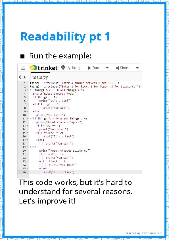Readability pt 1 ▪ Run the example: This code works, but it's hard to
