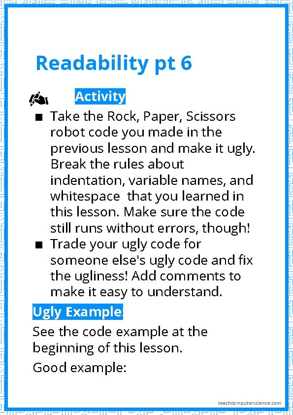 Readability pt 6 Activity: ▪ Take the Rock, Paper, Scissors robot code you made