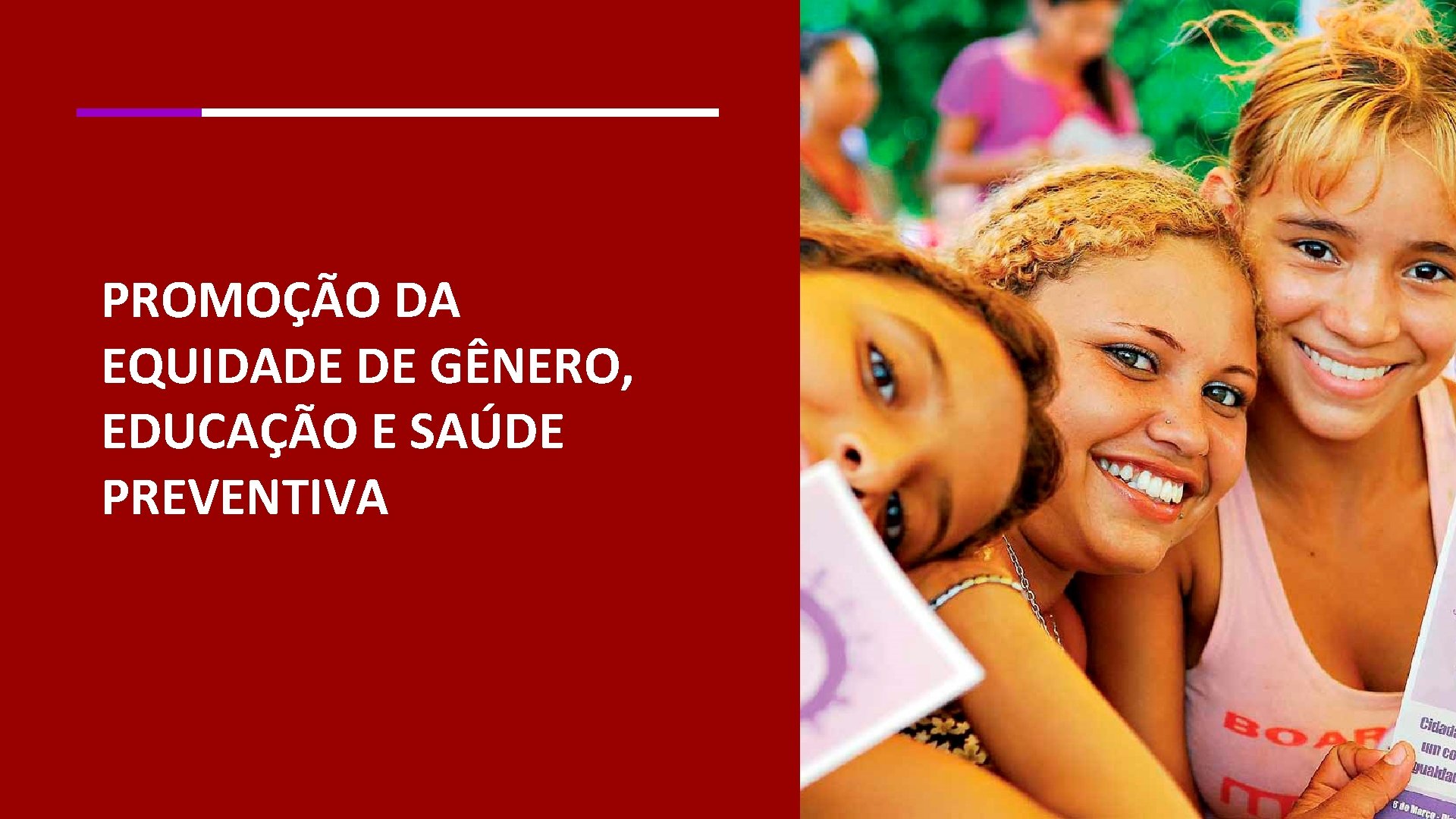 2 PROMOÇÃO DA EQUIDADE DE GÊNERO, EDUCAÇÃO E SAÚDE PREVENTIVA 