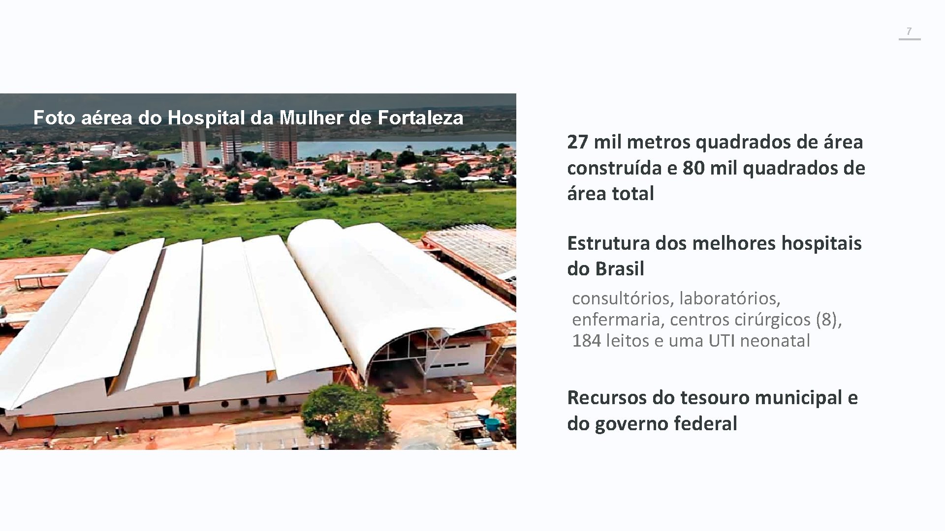 7 Foto aérea do Hospital da Mulher de Fortaleza 27 mil metros quadrados de