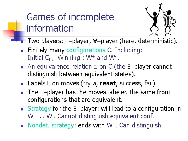 Games of incomplete information n n n Two players: $-player, -player (here, deterministic). Finitely