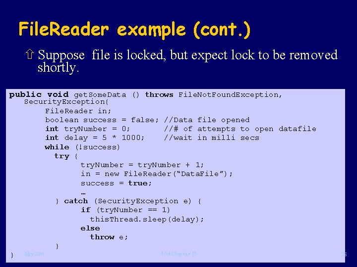 File. Reader example (cont. ) ñ Suppose file is locked, but expect lock to