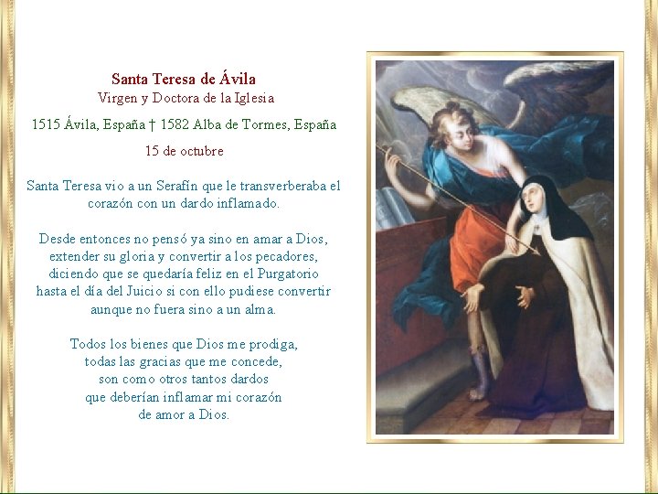 Santa Teresa de Ávila Virgen y Doctora de la Iglesia 1515 Ávila, España †