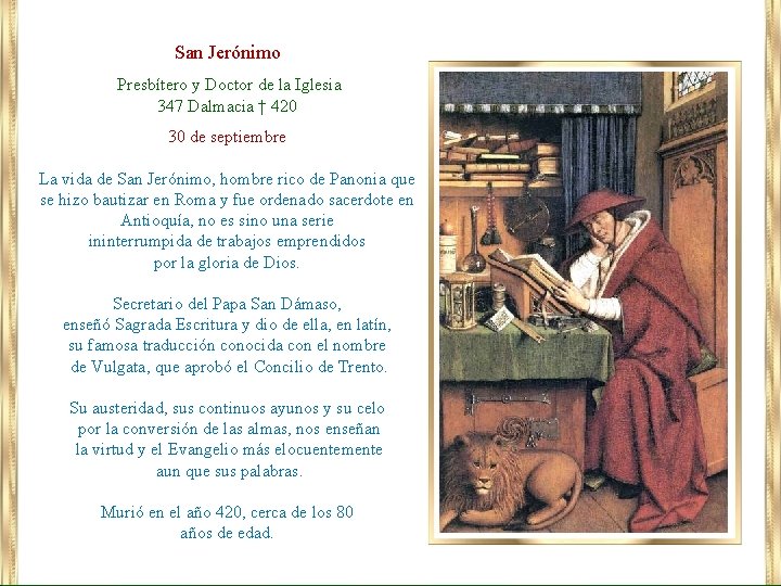 San Jerónimo Presbítero y Doctor de la Iglesia 347 Dalmacia † 420 30 de