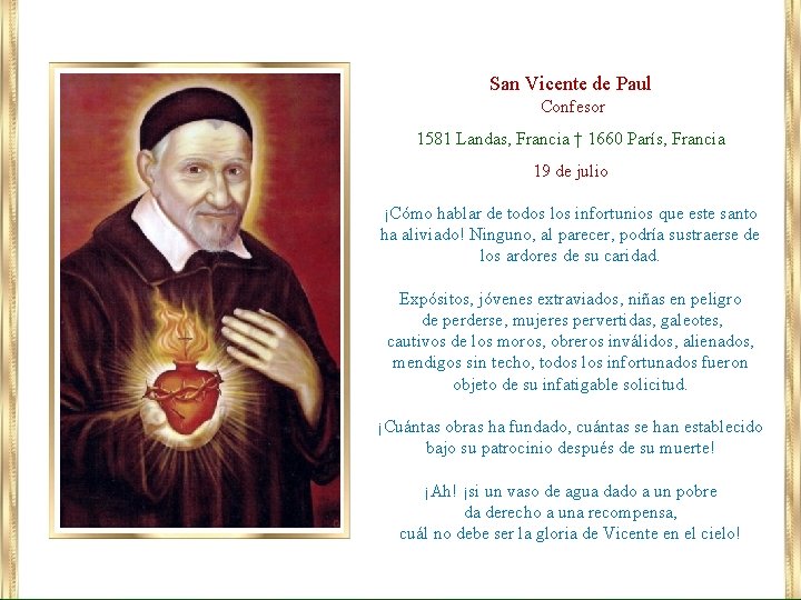 San Vicente de Paul Confesor 1581 Landas, Francia † 1660 París, Francia 19 de