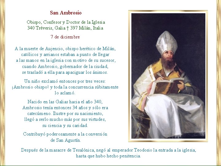San Ambrosio Obispo, Confesor y Doctor de la Iglesia 340 Tréveris, Galia † 397