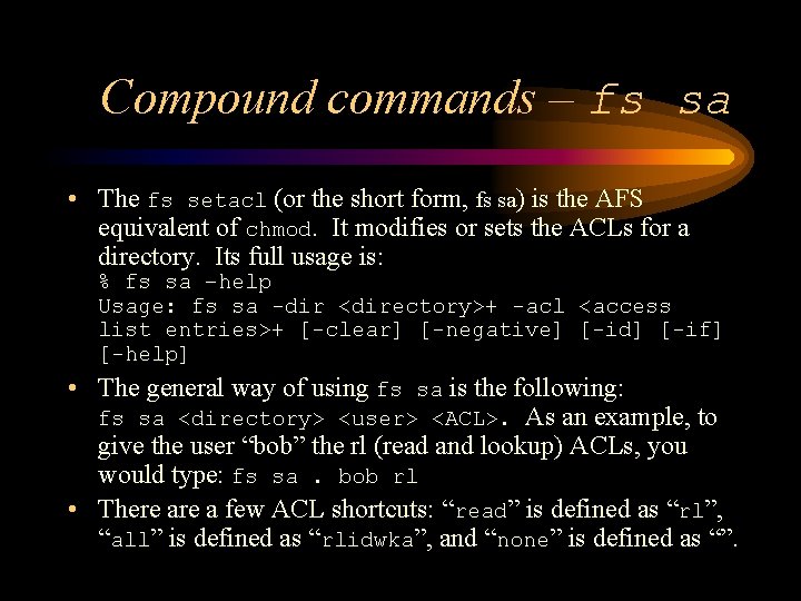 Compound commands – fs sa • The fs setacl (or the short form, fs
