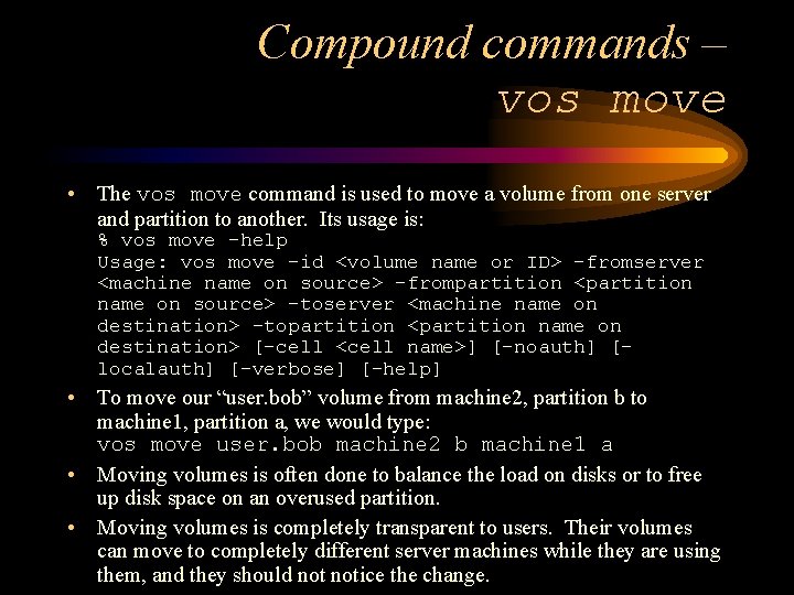 Compound commands – vos move • The vos move command is used to move