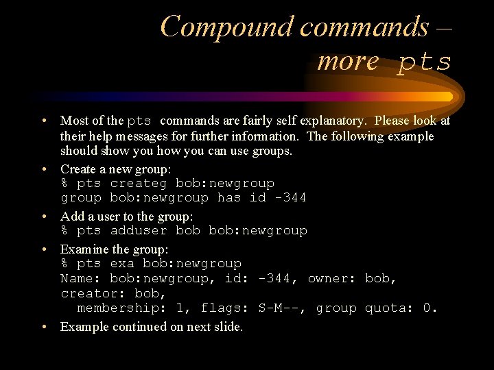 Compound commands – more pts • Most of the pts commands are fairly self