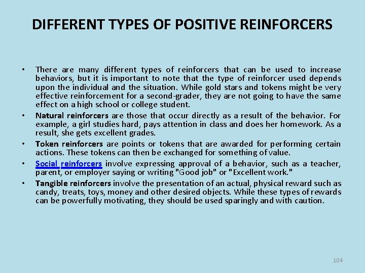 DIFFERENT TYPES OF POSITIVE REINFORCERS • • • There are many different types of