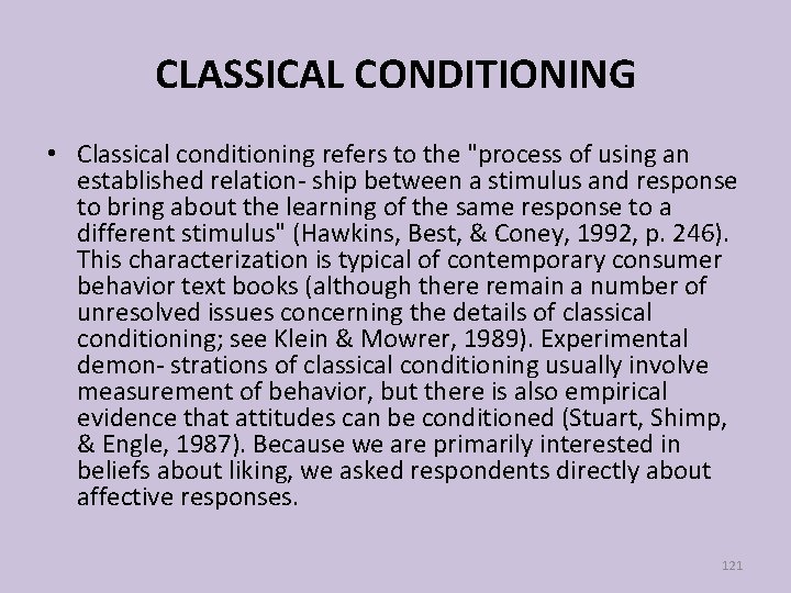 CLASSICAL CONDITIONING • Classical conditioning refers to the "process of using an established relation-