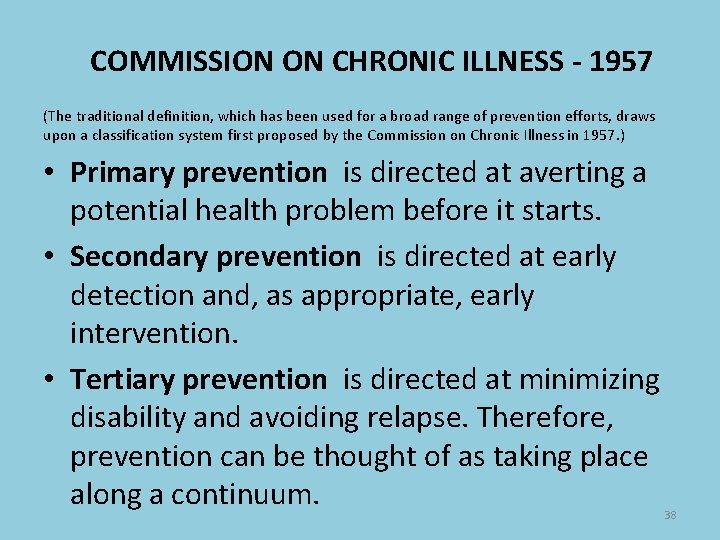 COMMISSION ON CHRONIC ILLNESS - 1957 (The traditional definition, which has been used for