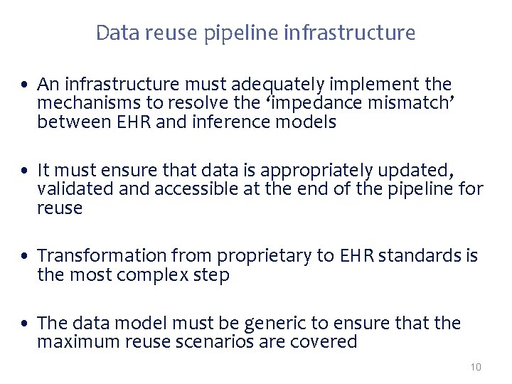 Data reuse pipeline infrastructure • An infrastructure must adequately implement the mechanisms to resolve