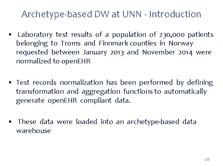 Archetype-based DW at UNN - Introduction • Laboratory test results of a population of