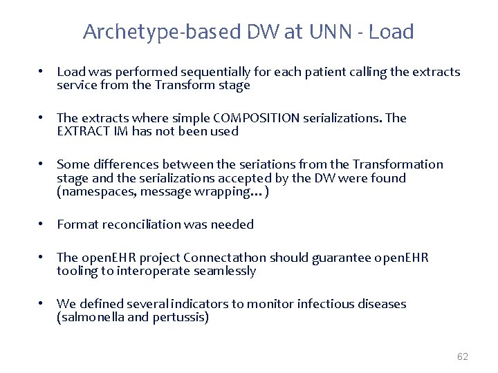Archetype-based DW at UNN - Load • Load was performed sequentially for each patient