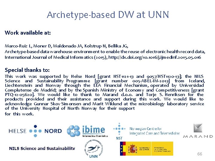 Archetype-based DW at UNN Work available at: Marco-Ruiz L, Moner D, Maldonado JA, Kolstrup