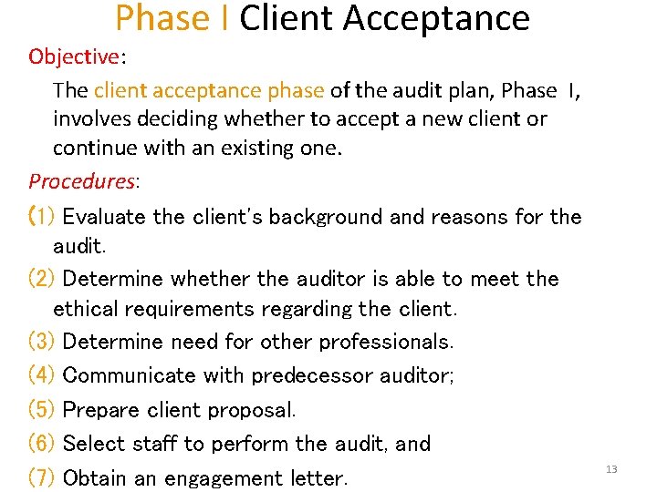 Phase I Client Acceptance Objective: The client acceptance phase of the audit plan, Phase
