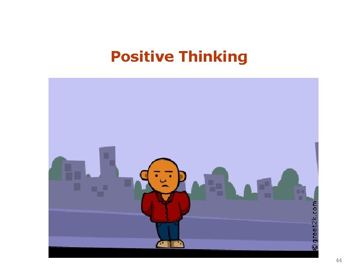 Positive Thinking 44 