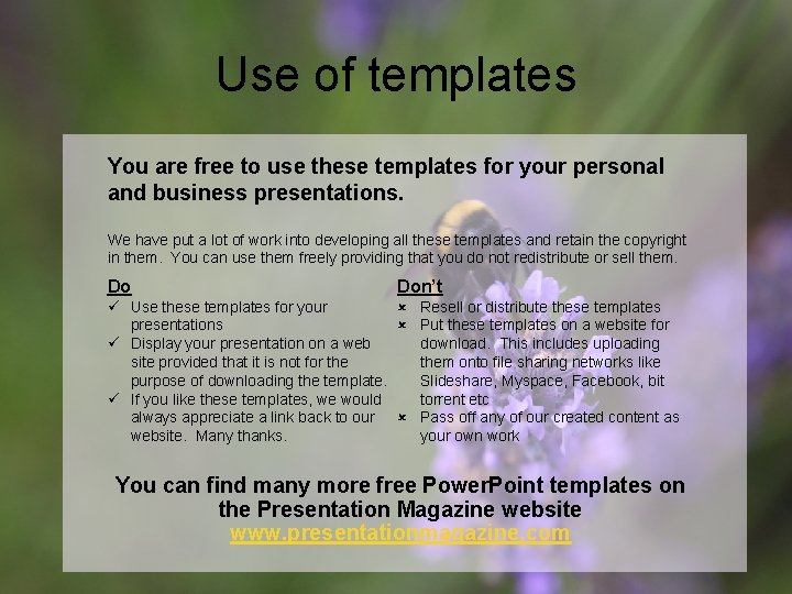 Use of templates You are free to use these templates for your personal and