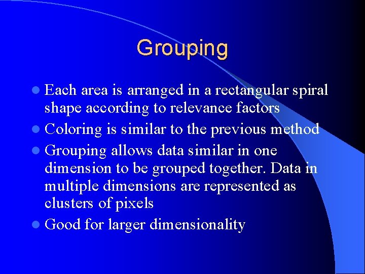 Grouping l Each area is arranged in a rectangular spiral shape according to relevance