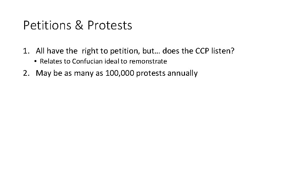 Petitions & Protests 1. All have the right to petition, but… does the CCP